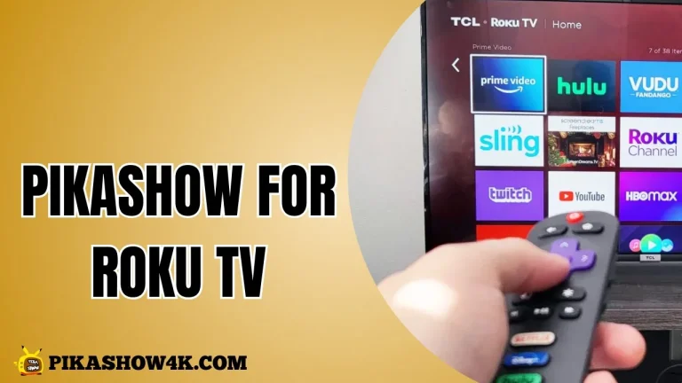 PikaShow for Roku TV