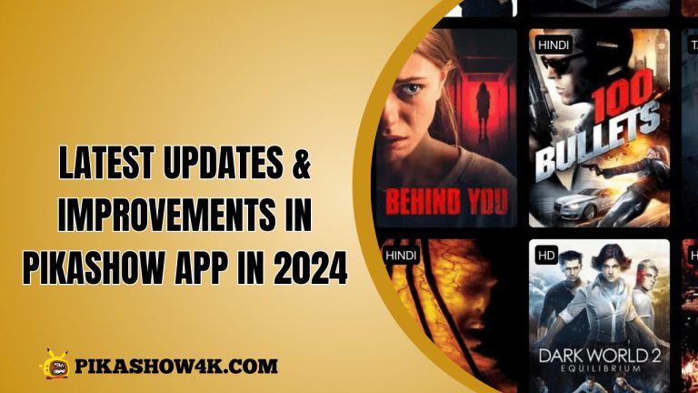 Latest Updates and Advancements in Pikashow APK 2024