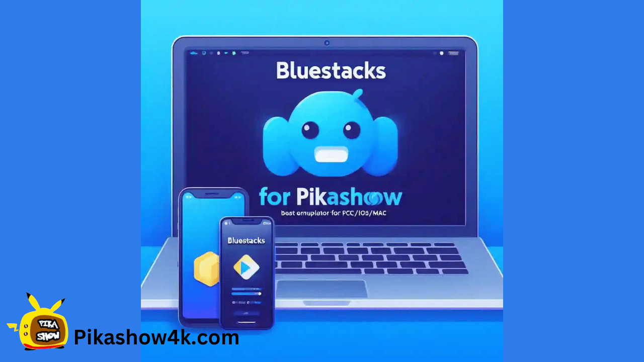 Download Pikashow on PC Via BlueStacks Emulator