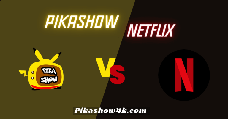 Pikashow vs Netflix